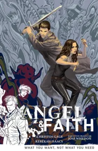 What You Want, Not What You Need: #5 (Angel & Faith Season 9 (comics) #5)