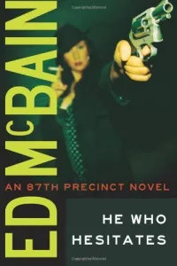 He Who Hesitates (87th Precinct #19)