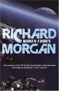 Woken Furies (Takeshi Kovacs #3)