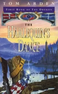 The Harlequin's Dance (The Orokon #1)