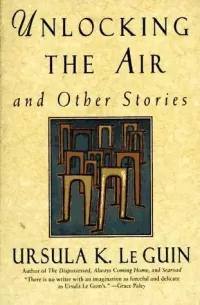 Unlocking the Air: And Other Stories