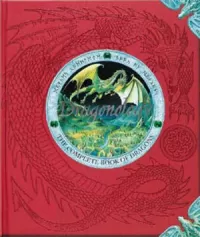Dragonology: The Complete Book of Dragons