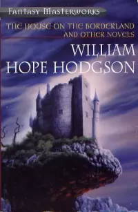 The House on the Borderland and Other Novels