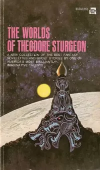 The Worlds of Theodore Sturgeon