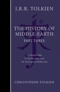 The History of Middle-earth: Part Three