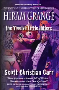 Hiram Grange and the Twelve Little Hitlers