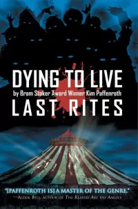 Dying to Live: Last Rites