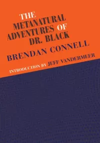 The Metanatural Adventures of Dr. Black