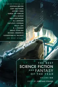 The Best Science Fiction and Fantasy of the Year: Volume Six