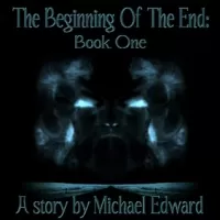 The Beginning of the End: Book One