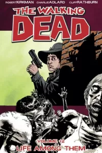 The Walking Dead, Volume 12: Life Among Them