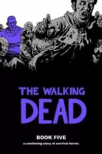 The Walking Dead: Book Five
