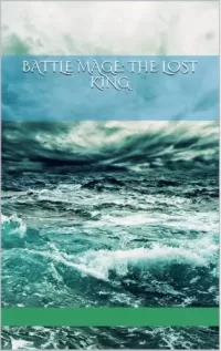 Battle Mage: The Lost King