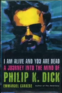 I Am Alive and You Are Dead: A Journey into the Mind of Philip K. Dick