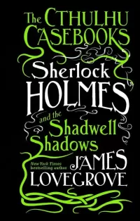 Sherlock Holmes and the Shadwell Shadows