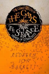 The Giddy Death of the Gays &amp; the Strange Demise of Straights