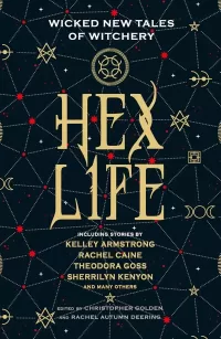 Hex Life: Wicked New Tales of Witchery
