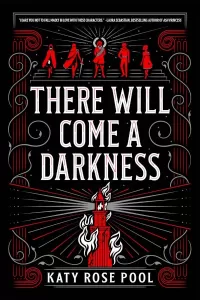There Will Come a Darkness