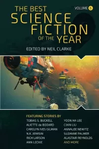 The Best Science Fiction of the Year: Volume Six