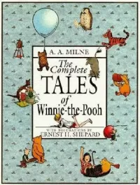 The Complete Tales of Winnie-the-Pooh