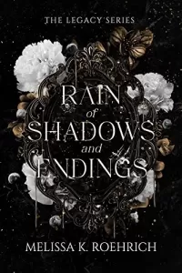 Rain of Shadows and Endings