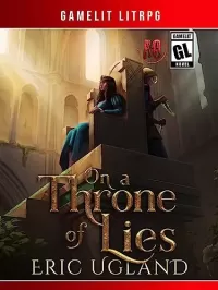 On a Throne of Lies