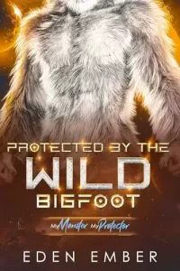 Protected by the Wild Bigfoot