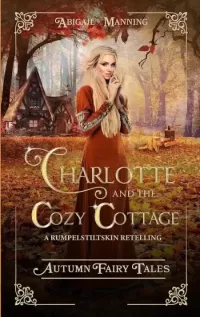 Charlotte and the Cozy Cottage
