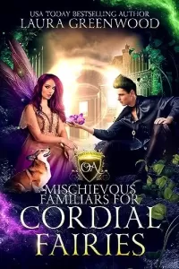 Mischievous Familiars For Cordial Fairies