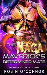 The Naga Maverick's Determined Mate