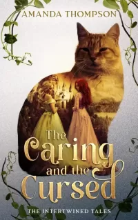 The Caring and the Cursed: Puss in Boots and Snow White & Rose Red Retelling