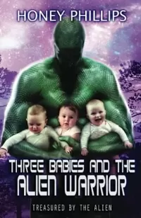 Three Babies and the Alien Warrior