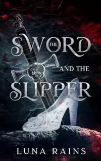 The Sword & the Slipper