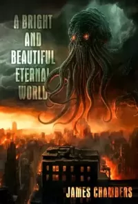A Bright and Beautiful Eternal World