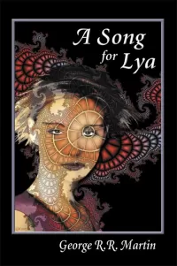 A Song for Lya and Other Stories